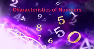 Read more about the article Characteristics of Numbers