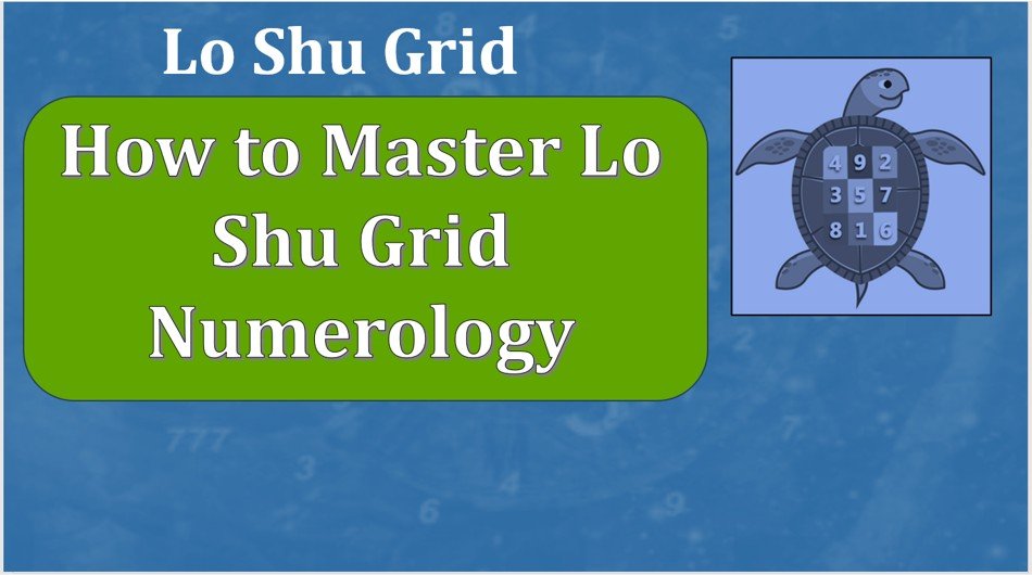 Read more about the article How to Master Lo Shu Grid Numerology